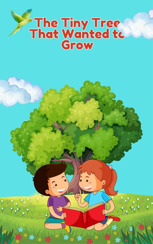The Tiny Tree That Wanted to Grow